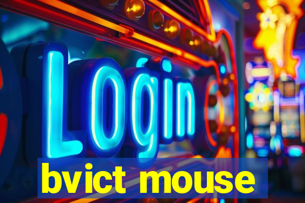 bvict mouse